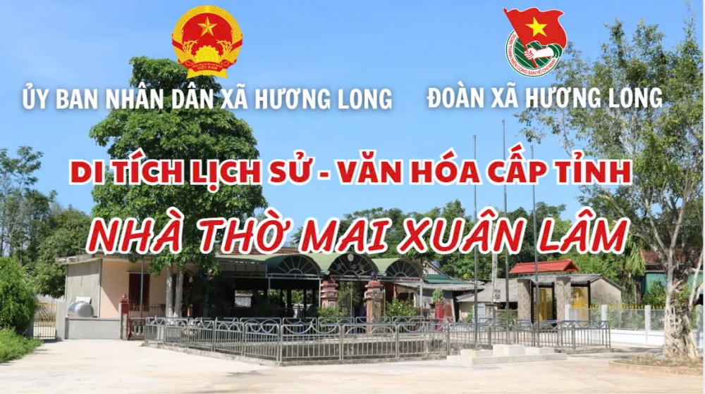 DI TÍCH LỊCH SỬ VĂN HÓA NHÀ THỜ MAI XUÂN LÂM